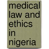 Medical Law and Ethics in Nigeria door Festus Oghenemaro Emiri