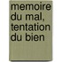 Memoire Du Mal, Tentation Du Bien