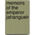 Memoirs Of The Emperor Jahangueir
