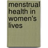 Menstrual Health In Women's Lives by L. Lewis