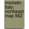 Michelin Italy: Northeast Map 562 door Michelin Travel