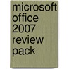 Microsoft Office 2007 Review Pack door Shelly Cashman