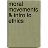 Moral Movements & Intro To Ethics door Multiple Authors