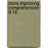 More Improving Comprehension 9-10 door Andrew Brodie
