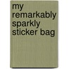 My Remarkably Sparkly Sticker Bag door Hayley Down