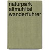Naturpark Altmuhltal Wanderfuhrer door Michael Moll