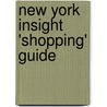 New York Insight 'shopping' Guide by Brian Bell