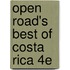 Open Road's Best of Costa Rica 4e