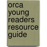 Orca Young Readers Resource Guide door Alex Van Tol