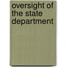 Oversight of the State Department by United States Congressional House
