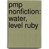 Pmp Nonfiction: Water, Level Ruby door Mike Graff