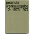 Peanuts Werkausgabe 12: 1973-1974