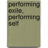 Performing Exile, Performing Self door Yana Meerzon