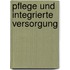 Pflege und integrierte Versorgung