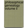 Philosophical Genealogy Volume Ii by Brian Lightbody
