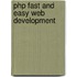 Php Fast And Easy Web Development