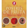 Postres De Fruta = Fruit Desserts by Authors Various