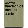 Power Electronics Thermal Control by United States Government