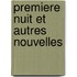 Premiere Nuit Et Autres Nouvelles