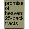 Promise of Heaven: 25-Pack Tracts door John MacArthur