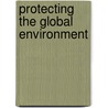 Protecting the Global Environment by Soniya G. Carvalho