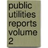 Public Utilities Reports Volume 2
