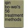 Qin Bo-Wei's 56 Treatment Methods door Wu Bo-Ping