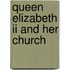 Queen Elizabeth Ii And Her Church
