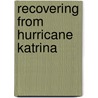 Recovering from Hurricane Katrina by United States Congress Senate