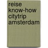 Reise Know-How CityTrip Amsterdam door Sabine Burger