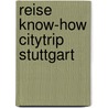 Reise Know-How CityTrip Stuttgart by Gabriele Kalmbach