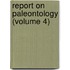 Report On Paleontology (Volume 4)