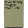 Revolutionary Struggle, 1947-1958 door Nelson P. Valdes