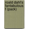 Roald Dahl's Fantabulous F (Pack) door Roald Dahl