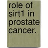 Role Of Sirt1 In Prostate Cancer. by Brittney D. Jung-Hynes