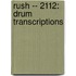 Rush -- 2112: Drum Transcriptions