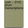 Rush -- 2112: Drum Transcriptions door Alfred Publishing