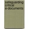 Safeguarding Critical e-Documents door Robert F. Smallwood