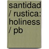 Santidad / Rustica: Holiness / Pb door Andrew Murray