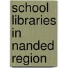 School Libraries in Nanded Region by Subhash P. Chavan