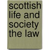 Scottish Life and Society The Law door Mark Mulhern