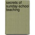 Secrets of Sunday-School Teaching