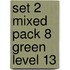 Set 2 Mixed Pack 8 Green Level 13