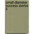 Small-diameter Success Stories Ii