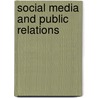 Social Media and Public Relations door Deirdre K. Breakenridge