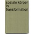 Soziale Körper in Transformation