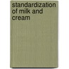 Standardization of Milk and Cream door Oscar Erf
