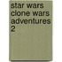 Star Wars Clone Wars Adventures 2