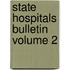 State Hospitals Bulletin Volume 2