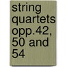 String Quartets Opp.42, 50 and 54 door Music Scores